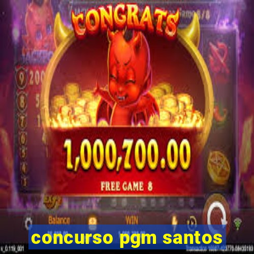 concurso pgm santos